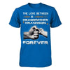 The Love Between A Grandfather And Grandson Is Forever T-Shirt & Hoodie | Teecentury.com