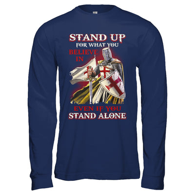 Knight Templar Stand Up For What You Believe In Even Stand Alone T-Shirt & Hoodie | Teecentury.com