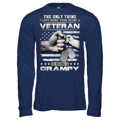I Love More Than Being A Veteran Is Being A Grampy T-Shirt & Hoodie | Teecentury.com