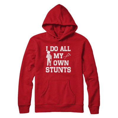 Broken Leg I Do All My Own Stunts Get Well Soon T-Shirt & Hoodie | Teecentury.com