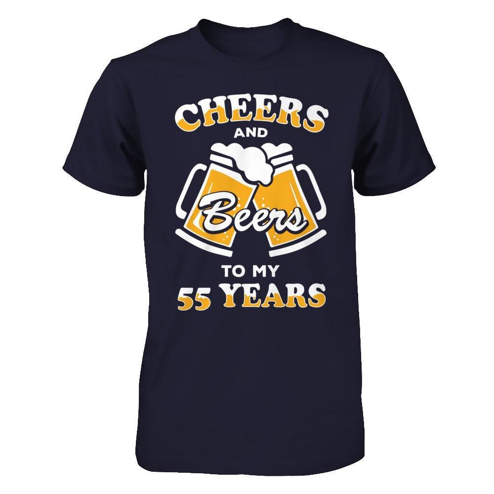 Cheers And Beers To My 55 Years T-Shirt & Hoodie | Teecentury.com