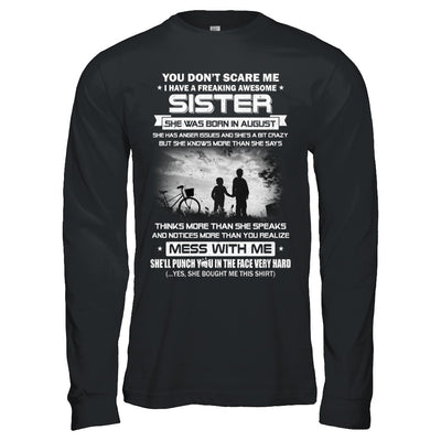 Freaking Awesome Sister She Was Born In August Brother T-Shirt & Hoodie | Teecentury.com