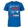 I'm Not Just His Dad I'm Also His Fan Baseball Dad T-Shirt & Hoodie | Teecentury.com