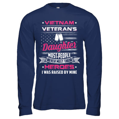 Vietnam Veteran's Daughter I Was Raised By Mine T-Shirt & Hoodie | Teecentury.com