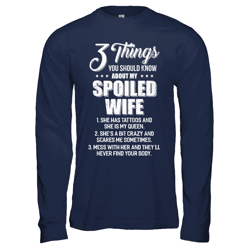 3 Things About My Spoiled Wife Husband Gift T-Shirt & Hoodie | Teecentury.com