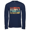 Vintage Reel Cool Pop Pop Fish Fishing Fathers Day T-Shirt & Hoodie | Teecentury.com