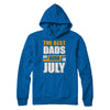 The Best Dads Are Born In July T-Shirt & Hoodie | Teecentury.com