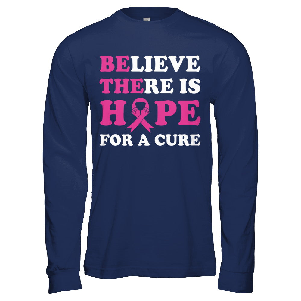 Believe There Is Hope For A Cure Breast Cancer Awareness T-Shirt & Hoodie | Teecentury.com