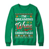 I'm Dreaming Of A Wine Christmas Ugly Sweater T-Shirt & Sweatshirt | Teecentury.com