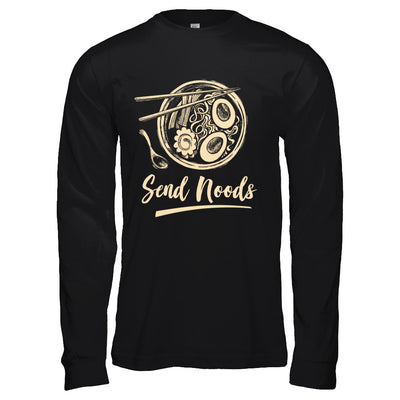 Send Noods Ramen Noodles T-Shirt & Hoodie | Teecentury.com