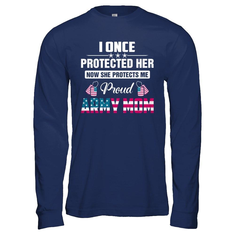 I Once Protected Her She Protects Me Proud Army Mom T-Shirt & Hoodie | Teecentury.com