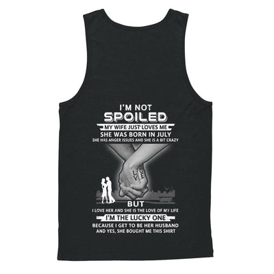 I Am A Not Spoiled My Wife Was Born In July Husband T-Shirt & Hoodie | Teecentury.com
