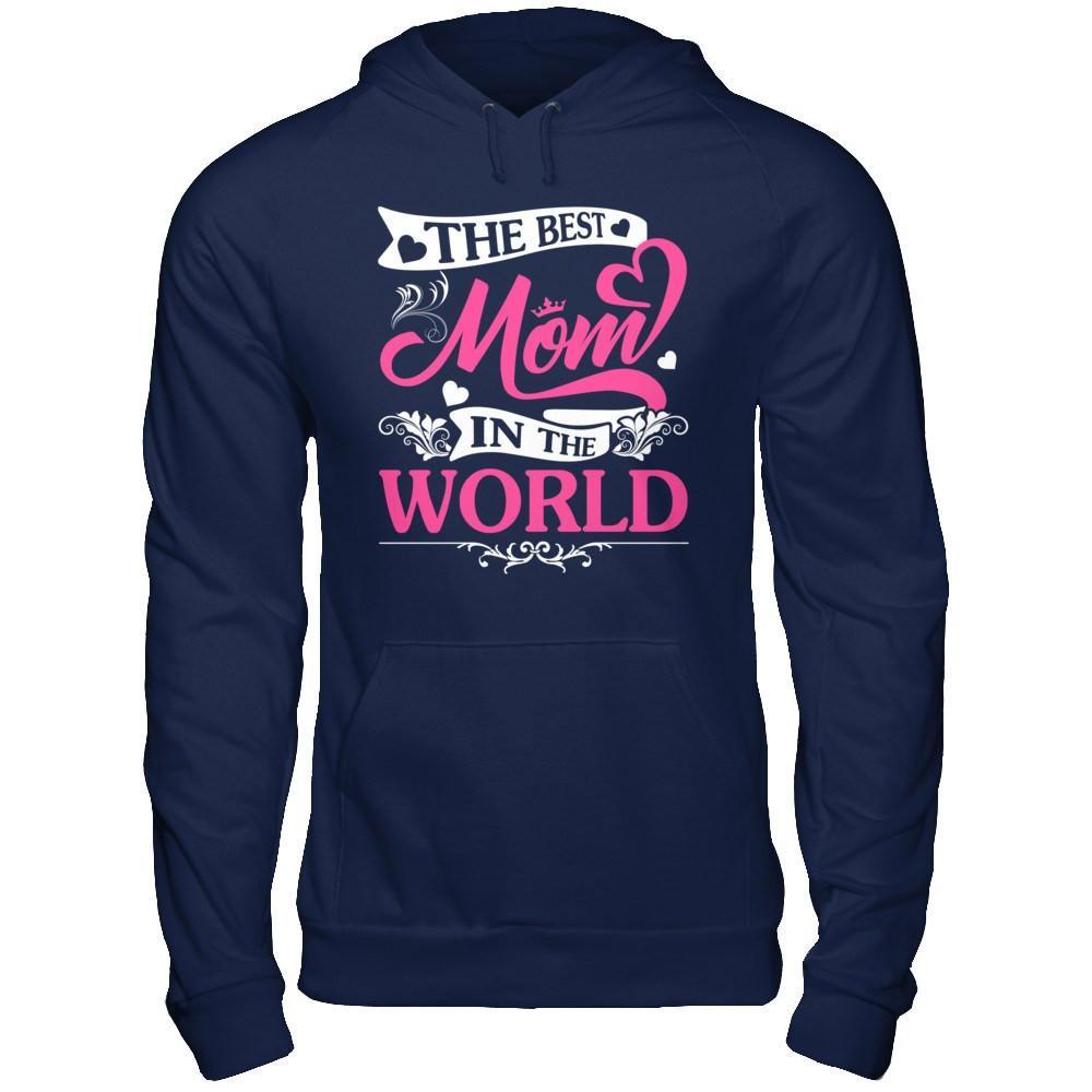 The Best Mom In The World T-Shirt & Hoodie | Teecentury.com