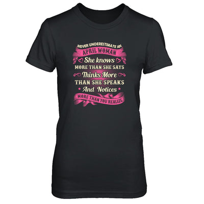 April Woman She Knows More Than She Says Birthday Gift T-Shirt & Tank Top | Teecentury.com