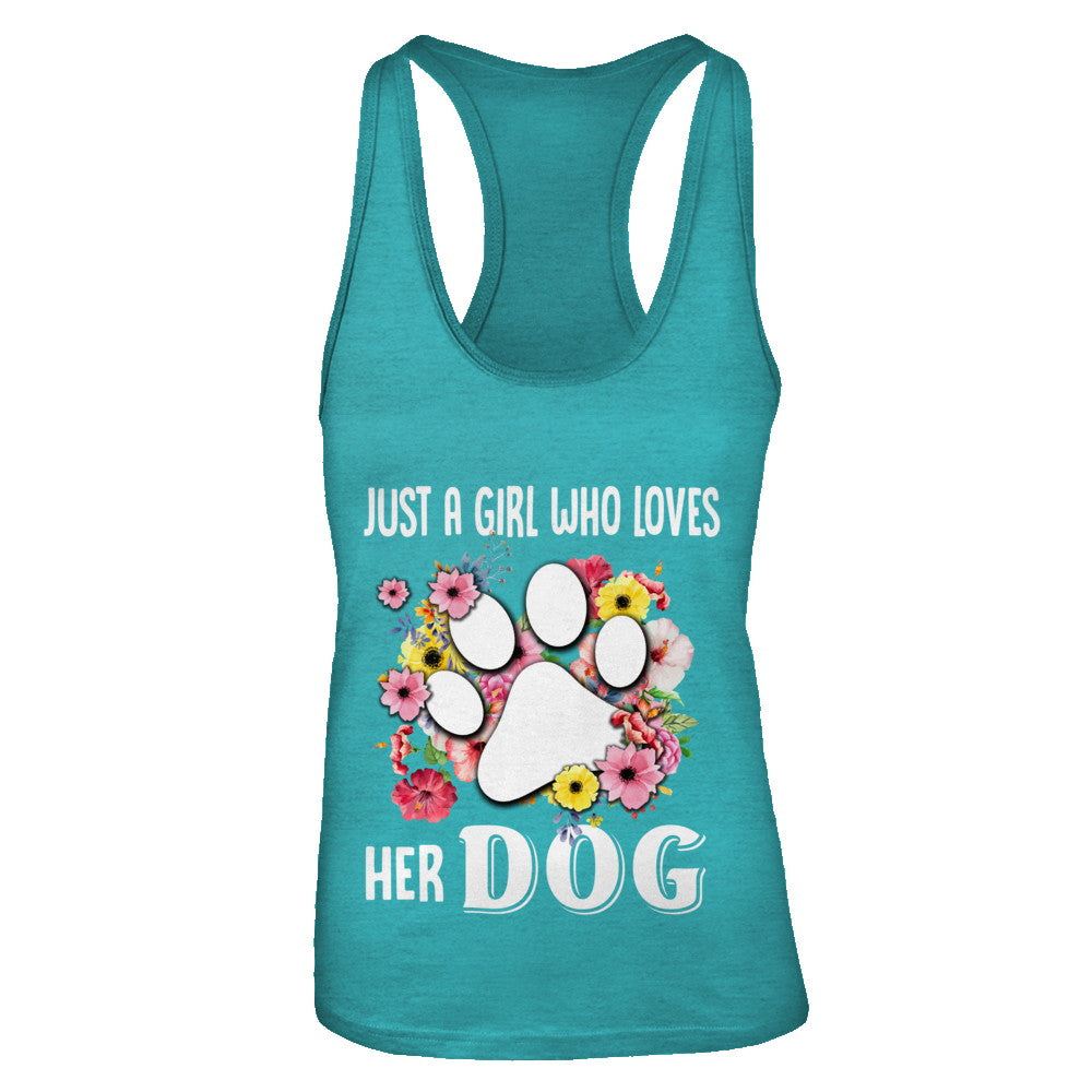 Just A Girl Who Loves Her Dog T-Shirt & Tank Top | Teecentury.com