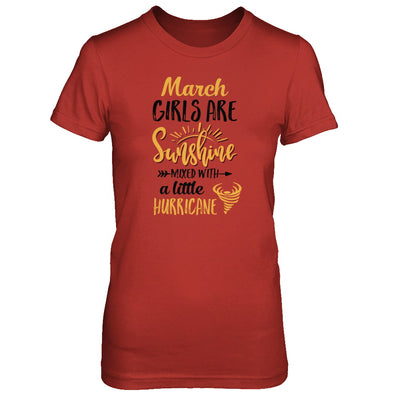 March Girls Sunshine Mixed With A Little Hurricane Birthday T-Shirt & Tank Top | Teecentury.com