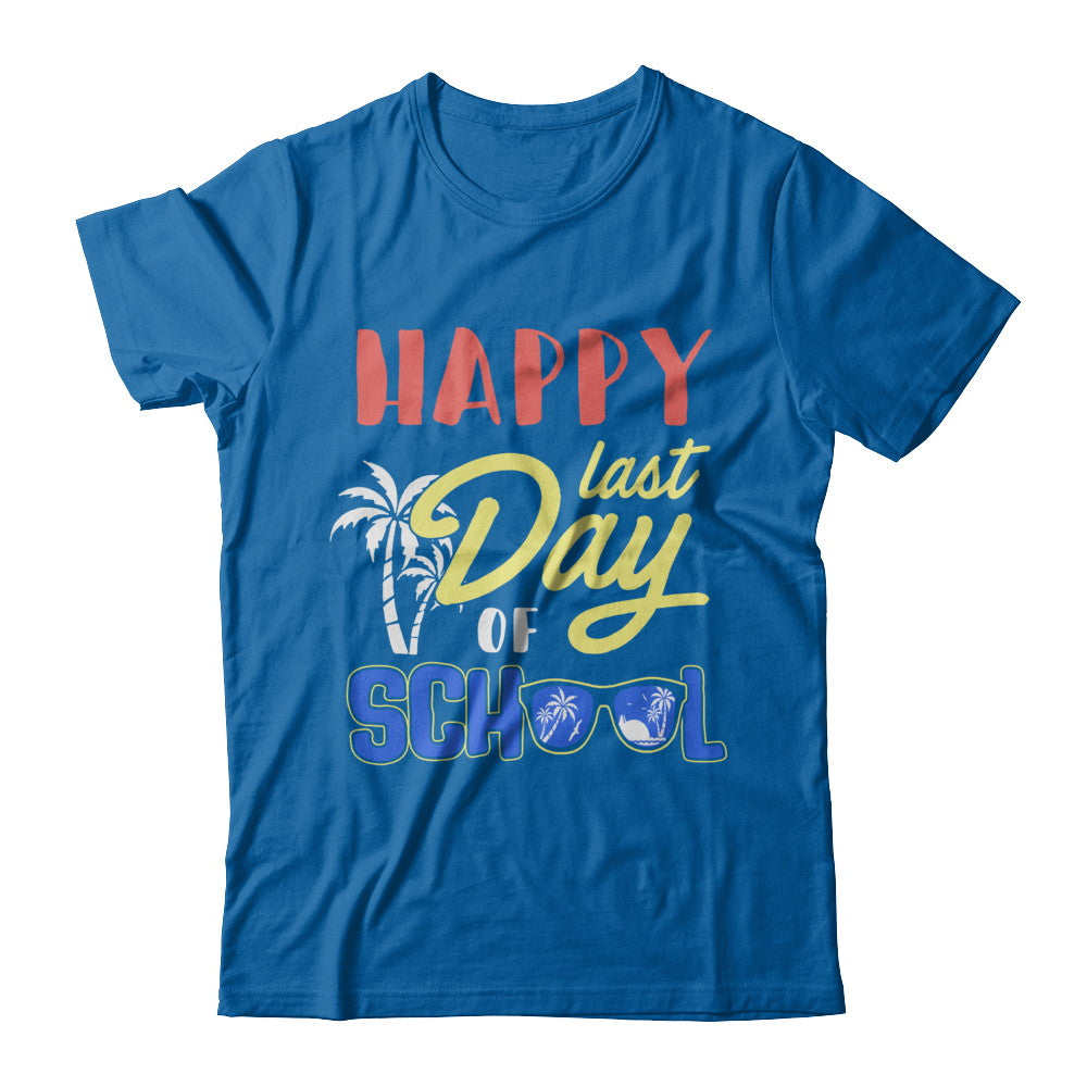 Happy Last Day Of School Students Teachers Graduated T-Shirt & Hoodie | Teecentury.com
