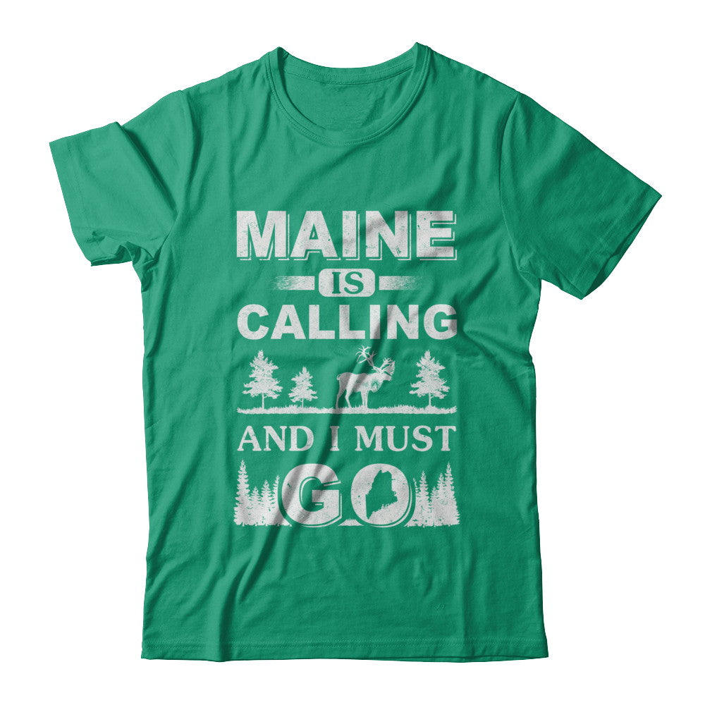 Maine Is Calling And I Must Go Travelling T-Shirt & Hoodie | Teecentury.com