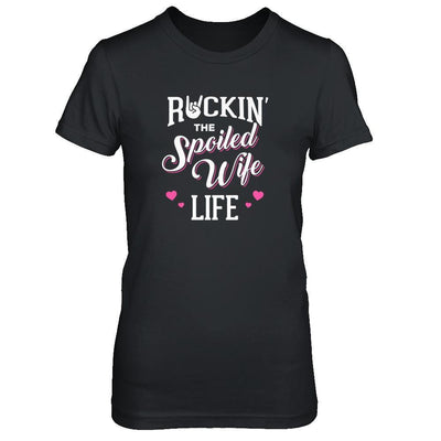 Rockin' The Spoiled Wife Life T-Shirt & Tank Top | Teecentury.com