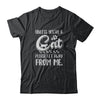 Unless You're A Cat Please Get Away From Me Funny Cat T-Shirt & Tank Top | Teecentury.com