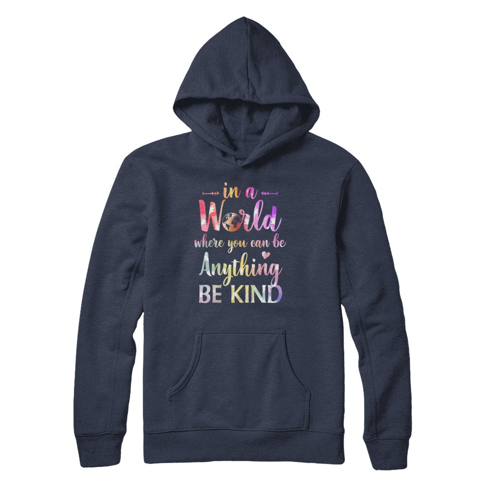 Autism In A World Where You Can Be Anything Be Kind T-Shirt & Hoodie | Teecentury.com