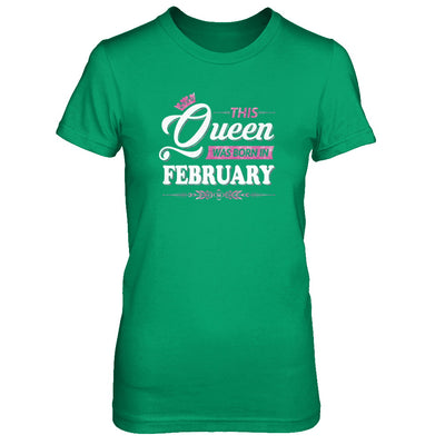 This Queen Was Born In February T-Shirt & Tank Top | Teecentury.com