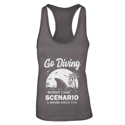 Funny Go Diving Worst Case Scenario A Shark Kills You T-Shirt & Tank Top | Teecentury.com