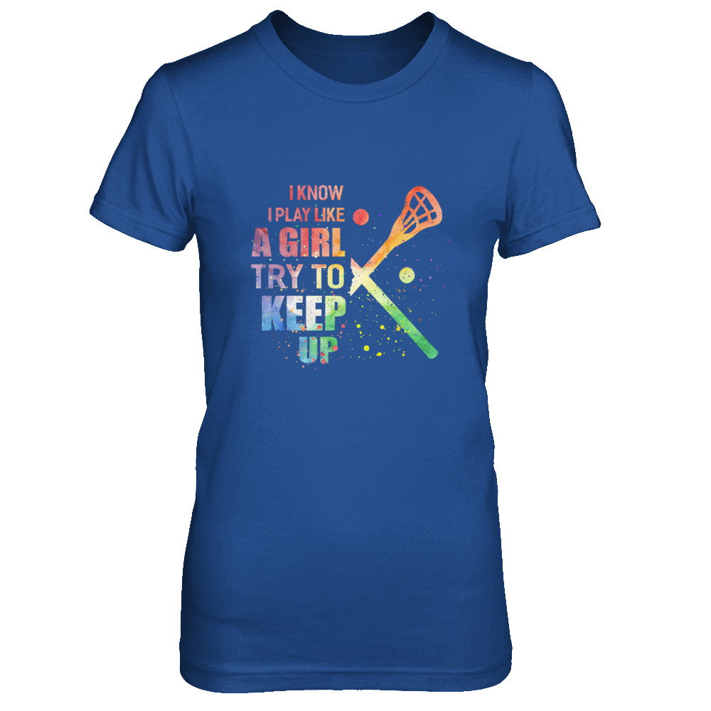 Yeah I Play Like A Girl Lacrosse Girl T-Shirt & Hoodie | Teecentury.com