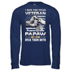 I Have Two Titles Veteran And Papaw T-Shirt & Hoodie | Teecentury.com