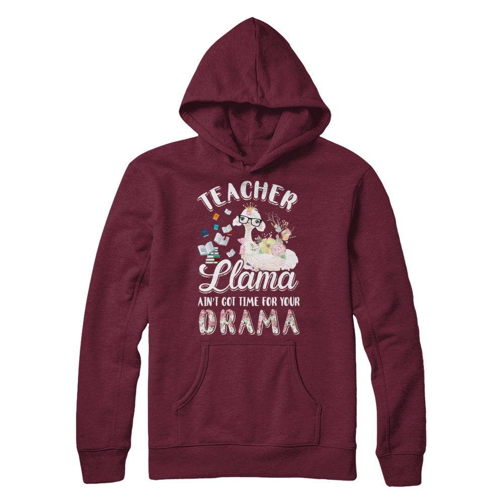 Teacher Llama Ain't Got Time For Your Drama T-Shirt & Hoodie | Teecentury.com