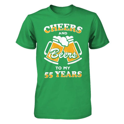 Cheers And Beers To My 55 Years T-Shirt & Hoodie | Teecentury.com