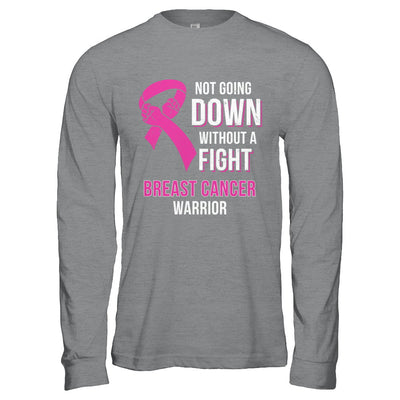 Not Going Down Without A Fight Breast Cancer Warrior T-Shirt & Hoodie | Teecentury.com