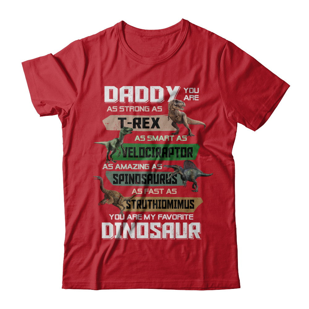 Daddy You're My Favorite Dinosaur T-Rex Fathers Day T-Shirt & Hoodie | Teecentury.com