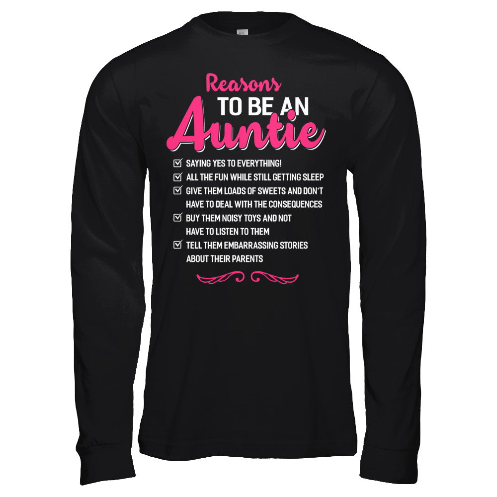 Reasons To Be An Auntie Funny Aunt Gifts T-Shirt & Hoodie | Teecentury.com