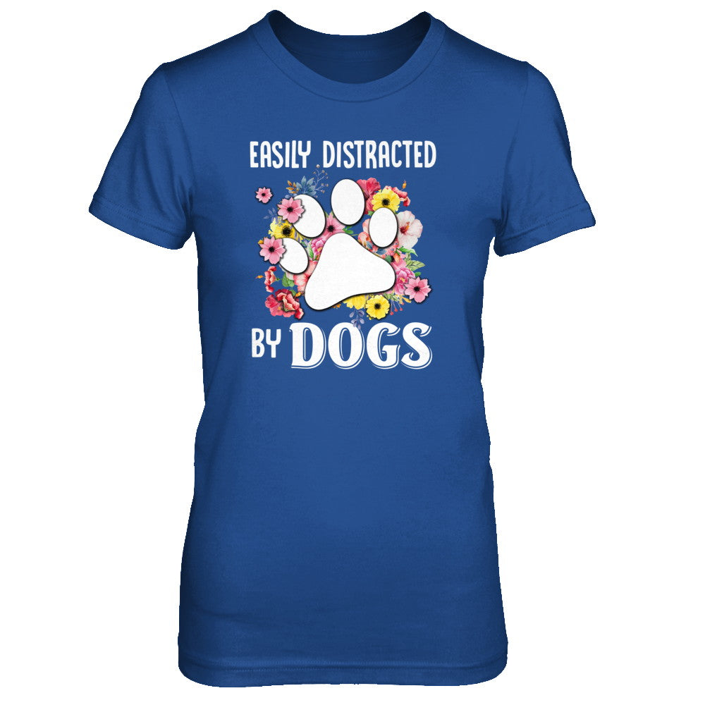Easily Distracted By Dogs T-Shirt & Tank Top | Teecentury.com