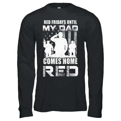 Red Friday Until My Dad Comes Home Military Son Daughter T-Shirt & Hoodie | Teecentury.com