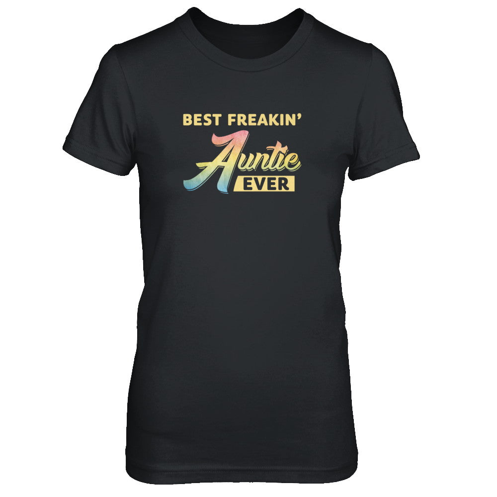 Best Freakin' Auntie Ever T-Shirt & Tank Top | Teecentury.com