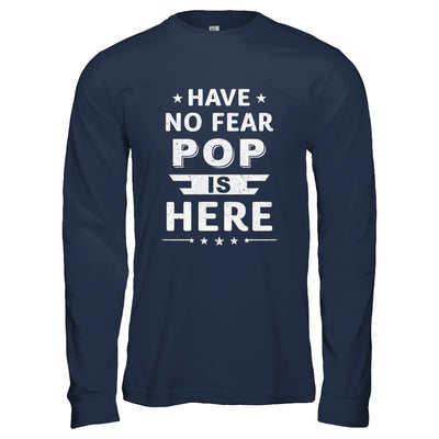 Have No Fear Pop Is Here Father's Day Gift T-Shirt & Hoodie | Teecentury.com