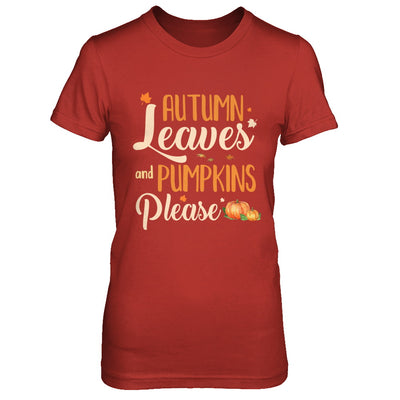 Autumn Leaves And Pumpkins Please T-Shirt & Hoodie | Teecentury.com