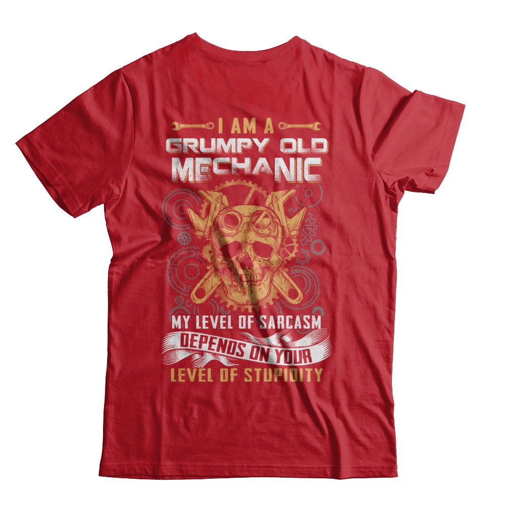 I'm A Grumpy Old Mechanic My Level Of Sarcasm T-Shirt & Hoodie | Teecentury.com