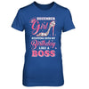 December Girl Stepping into my birthday like a boss Gift T-Shirt & Hoodie | Teecentury.com
