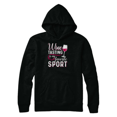 Wine Tasting Is My Favorite Sport T-Shirt & Tank Top | Teecentury.com