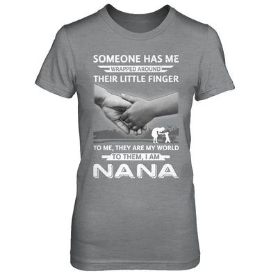 Someone Has Me Wrapped Around Their Little Finger Nana T-Shirt & Hoodie | Teecentury.com