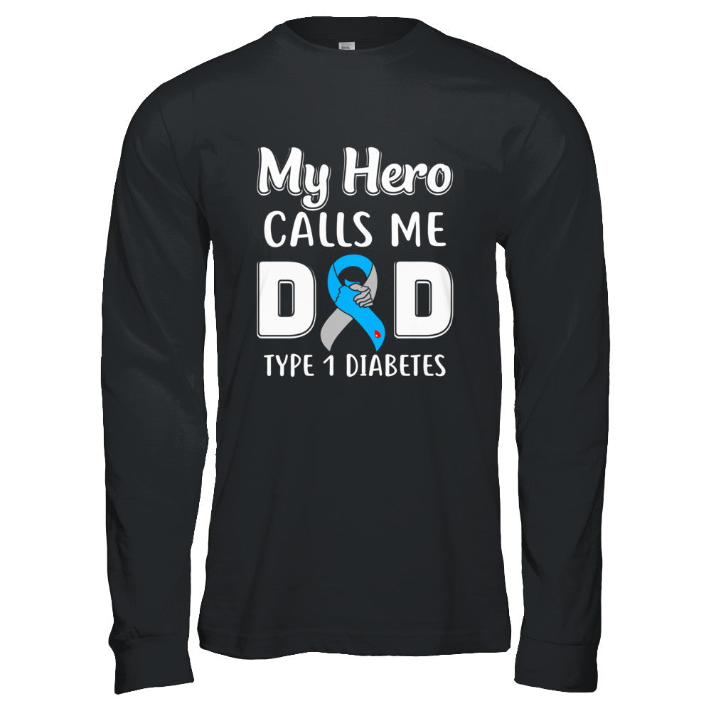 Son Daughter My Hero Calls Me Dad T1D Type1 Diabetes T-Shirt & Hoodie | Teecentury.com