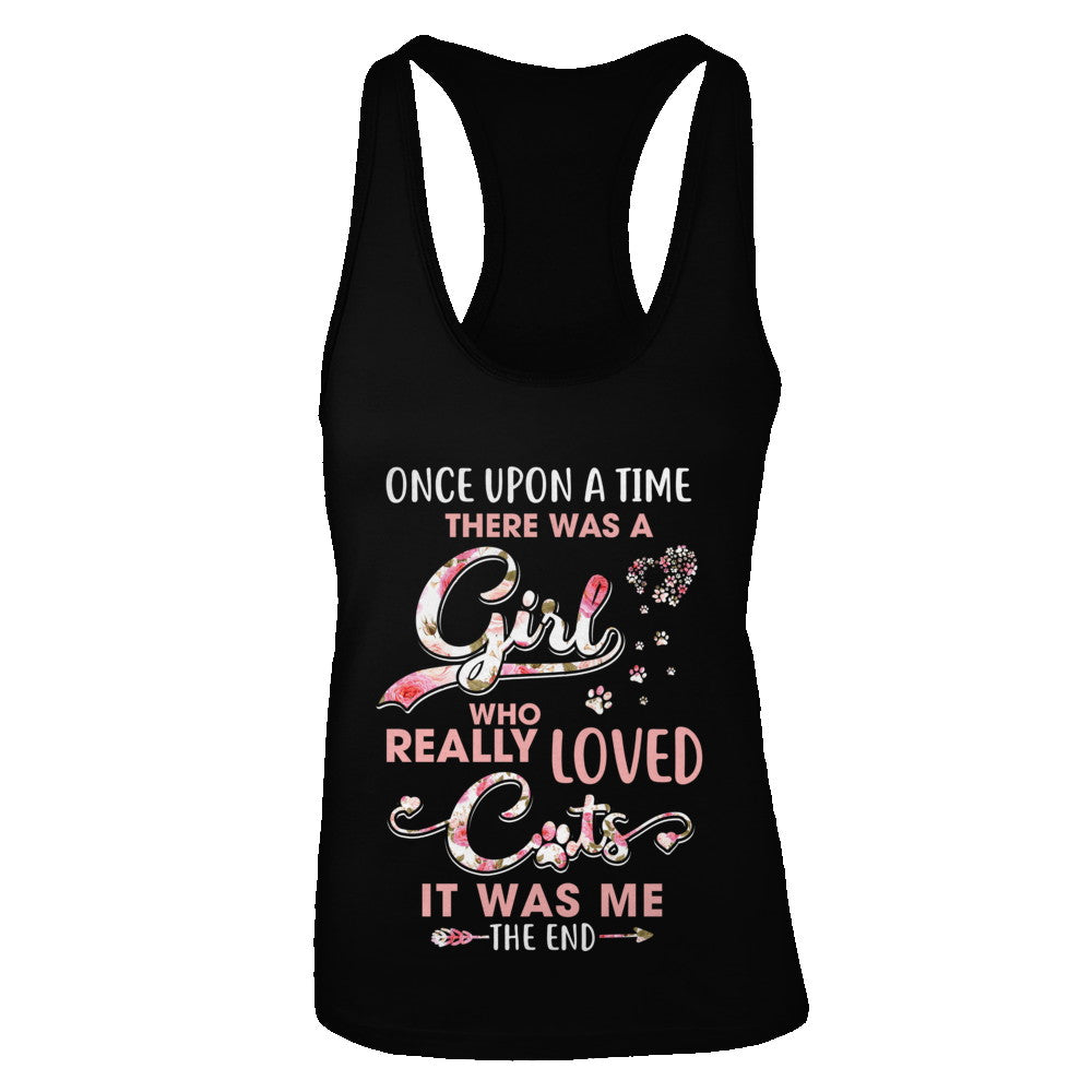 Once Upon A Time There Was A Girl Who Really Loved Cats T-Shirt & Tank Top | Teecentury.com