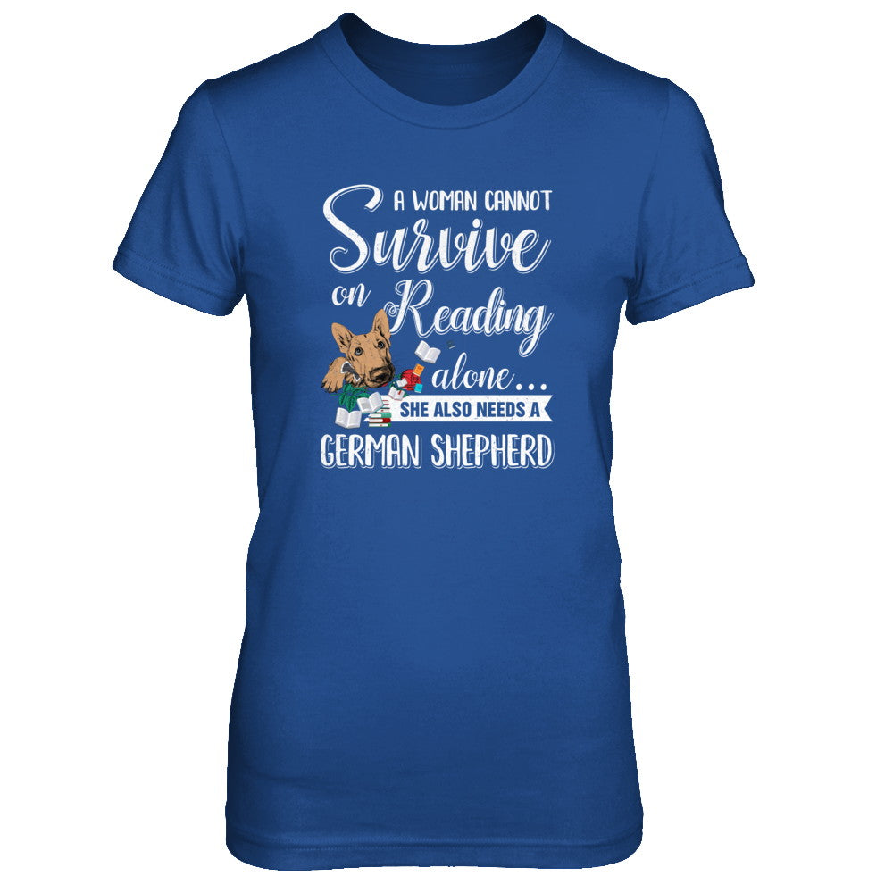 A Woman Cannot Survive On Reading Alone German Shepherd T-Shirt & Tank Top | Teecentury.com