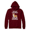 I Asked God For A True Friend So Sent Me Corgi Dog T-Shirt & Hoodie | Teecentury.com