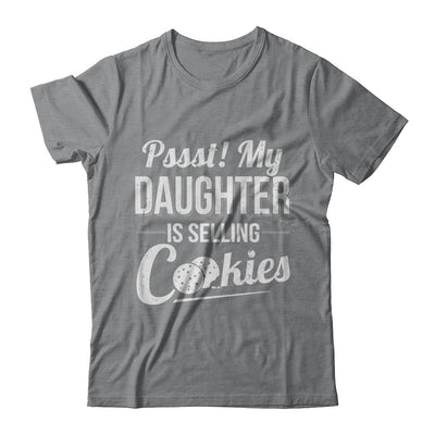 Pssst My Daughter Is Selling Cookies Girl Cookie T-Shirt & Hoodie | Teecentury.com