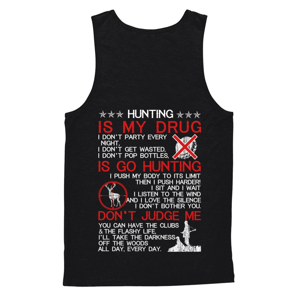 Hunting Is My Drug T-Shirt & Hoodie | Teecentury.com