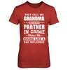 They Call Me Grandma Partner In Crime Mothers Day T-Shirt & Hoodie | Teecentury.com